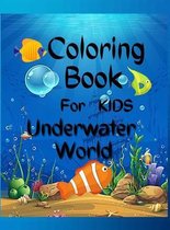 Underwater World Coloring Book For Kids