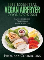 The Essential Vegan Airfryer Cookbook 2021
