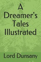 A Dreamer's Tales Illustrated