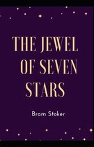The Jewel of Seven Stars Bram Stoker [Annotated]