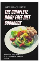 The Complete Dairy Free Diet Cookbook