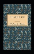 Hushed Up! Illustrated