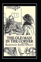 The Old Man in the Corner Illustrated