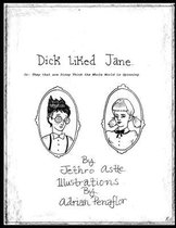 Dick Liked Jane