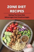 Zone Diet Recipes: Rating The Zone Diet - Advantages And Disadvantages