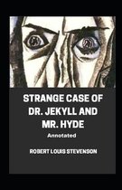 Strange Case of Dr. Jekyll and Mr. Hyde Annotated