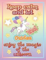 keep calm and let Caiden shine through the unicorn coloring