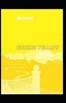 Crome Yellow Illustrated