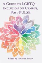 A Guide to LGBTQ+ Inclusion on Campus, Post-PULSE