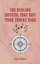 The Healing Crystal That Suit Your Zodiac Sign