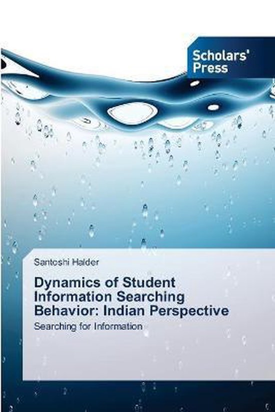 Dynamics of Student Information Searching Behavior 9783639719093