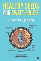 Healthy Seeds for Sweet Fruits