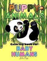 Puppy Animals Coloring Book for Baby Humans