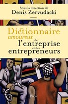 Dictionnaire amoureux - Dictionnaire amoureux de l'entreprise et des entrepreneurs