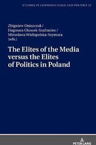 Studies in communication and politics-The Elites of the Media versus the Elites of Politics in Poland