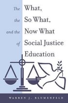 Equity in Higher Education Theory, Policy, and Praxis-The What, the So What, and the Now What of Social Justice Education