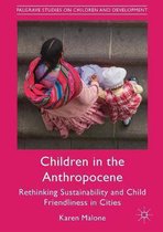 Palgrave Studies on Children and Development- Children in the Anthropocene