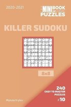The Mini Book Of Logic Puzzles 2020-2021. Killer Sudoku 8x8 - 240 Easy To Master Puzzles. #10