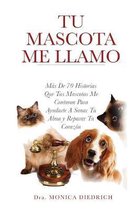 Tu Mascota Me Llamo