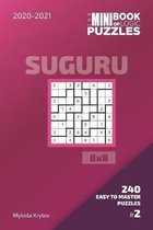 Suguru Puzzle Book 8x8-The Mini Book Of Logic Puzzles 2020-2021. Suguru 8x8 - 240 Easy To Master Puzzles. #2