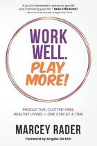 Work Well. Play More!