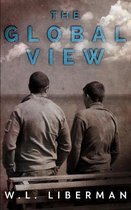 The Global View (The Goldman Trilogy Book 1)