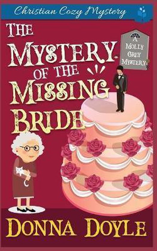Molly Grey Cozy Mystery-The Mystery of the Missing Bride - cover
