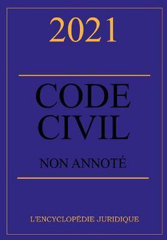 CODE CIVIL 2021 - non annote | 9798689575780 | L'Encyclopedie Juridique ...