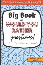 Big Book Of Would You Rather Questions!