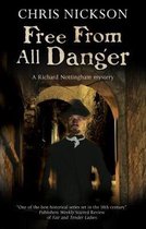 A Richard Nottingham Mystery- Free from all Danger
