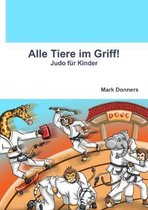 Alle Tiere im Griff! - Judo fur Kinder