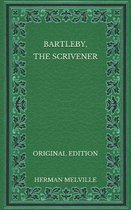 Bartleby, the Scrivener - Original Edition