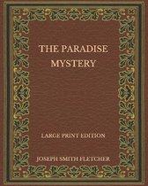 The Paradise Mystery - Large Print Edition