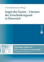 Warschauer Studien Zur Kultur- Und Literaturwissenschaft- Gegen den Kanon - Literatur der Zwischenkriegszeit in Oesterreich