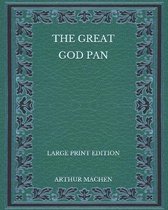 The Great God Pan - Large Print Edition