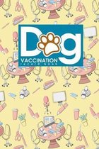 Dog Vaccination Record Book