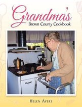 Grandma's Brown County Cookbook