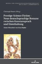 Prestige-Science Fiction - Neue Deutschsprachige Romane Zwischen Kunstanspruch Und Unterhaltung