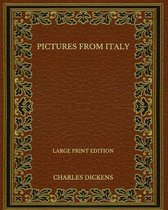 Pictures from Italy - Large Print Edition