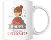 Mok I'm a teacher what's your superpower | Juf Bedankt Cadeau | Meester Bedankt Cadeau | Leerkracht Bedankt Cadeau | Einde schooljaar Bedankt Cadeau