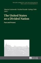Prager Schriften Zur Zeitgeschichte Und Zum Zeitgeschehen-The United States as a Divided Nation