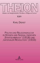Politik und Religionskultur in Hessen und Nassau zwischen 'Staatsumbruch' (1918) und 'nationaler Revolution' (1933)