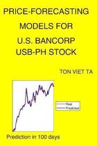 Price-Forecasting Models for U.S. Bancorp USB-PH Stock