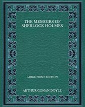 The Memoirs of Sherlock Holmes - Large Print Edition