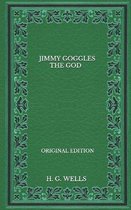 Jimmy Goggles The God - Original Edition