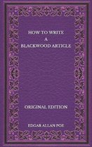 How to Write a Blackwood Article - Original Edition