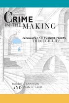 ISBN Crime in the Making: Pathways and Turning Points Through Life, société, Anglais, 320 pages