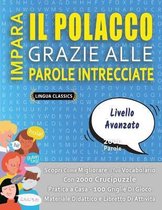 IMPARA IL POLACCO GRAZIE ALLE PAROLE INTRECCIATE - LIVELLO AVOTAZOTO - Scopri Come Migliorare Il Tuo Vocabolario Con 2000 Crucipuzzle e Pratica a Casa - 100 Griglie Di Gioco - Materiale Didattico e Libretto Di Attività