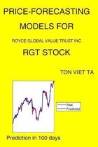 Price-Forecasting Models for Royce Global Value Trust Inc RGT Stock