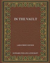 In The Vault - Large Print Edition